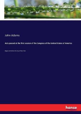 Book cover for Acts passed at the first session of the Congress of the United States of America