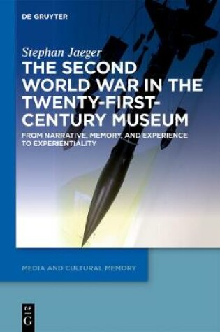 Cover of The Second World War in the Twenty-First-Century Museum