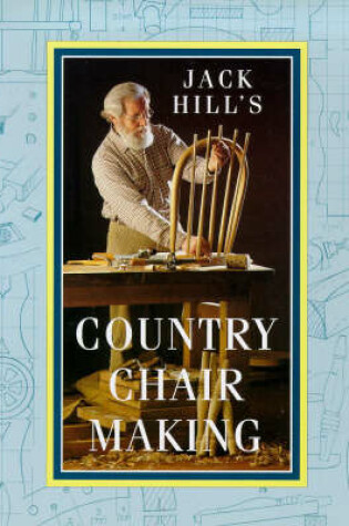 Cover of Jack Hill's Country Chair Making