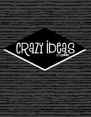 Book cover for Crazy Ideas Notebook