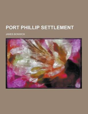 Book cover for Port Phillip Settlement