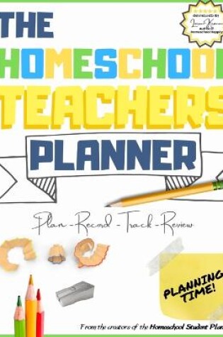 Cover of The Homeschool Teacher's Planner