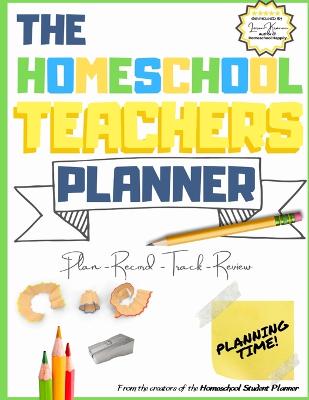 Book cover for The Homeschool Teacher's Planner