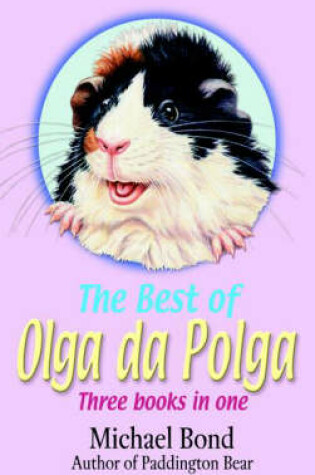 Cover of The Best of Olga Da Polga: "The Tales of Olga Da Polga", "Olga Meets Her Match", "Olga Carries on"