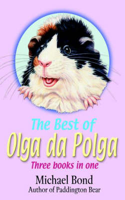 Book cover for The Best of Olga Da Polga: "The Tales of Olga Da Polga", "Olga Meets Her Match", "Olga Carries on"