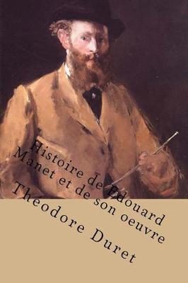 Book cover for Histoire de Edouard Manet et de son oeuvre