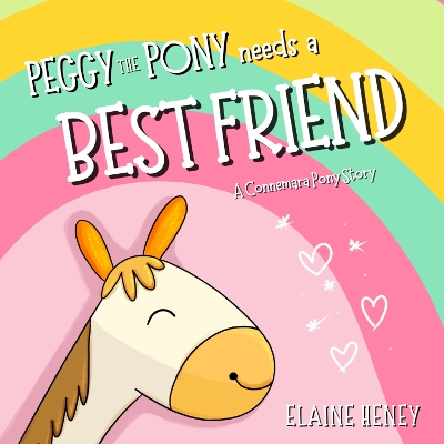 Book cover for Peggy the Pony Needs a Best Friend | A Connemara Pony Story