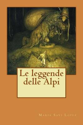Book cover for Le leggende delle Alpi