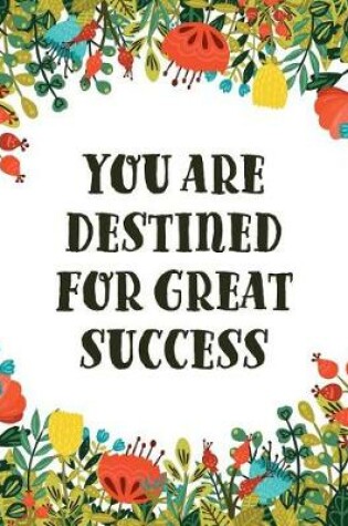 Cover of You are Destined for Great Success