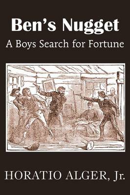 Book cover for Ben's Nugget, a Boys Search for Fortune