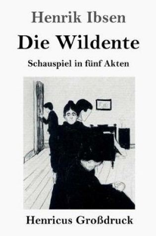 Cover of Die Wildente (Großdruck)