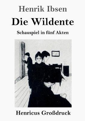 Book cover for Die Wildente (Großdruck)
