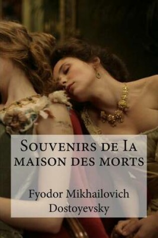 Cover of Souvenirs de Ia maison des morts