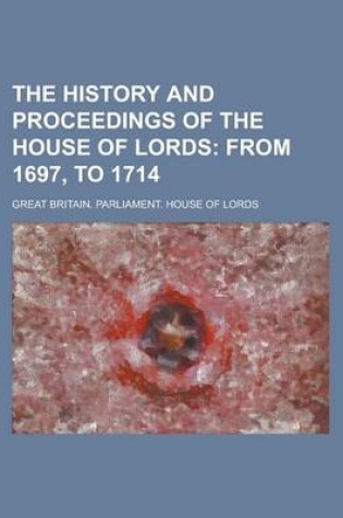 Cover of The History and Proceedings of the House of Lords