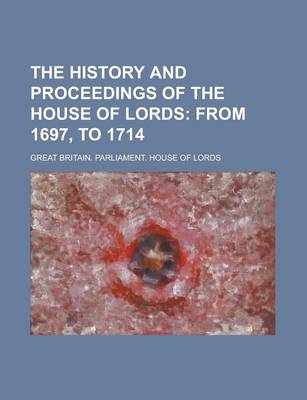 Book cover for The History and Proceedings of the House of Lords