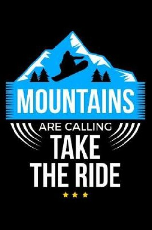 Cover of Mountains Are Calling Take The Ride