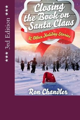 Book cover for Closing the Book on Santa Claus & Other Holiday Stories