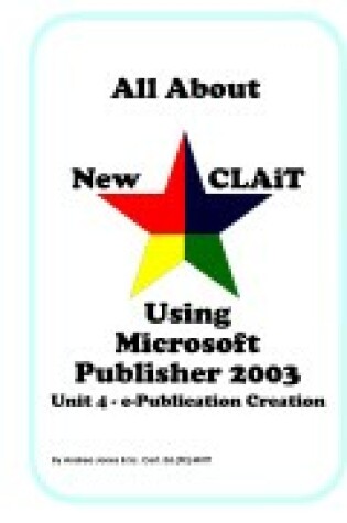 Cover of All About New CLAiT Using Microsoft Publisher 2003