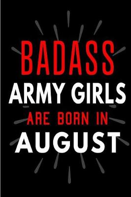 Book cover for Badass Army Girls Are Born In August