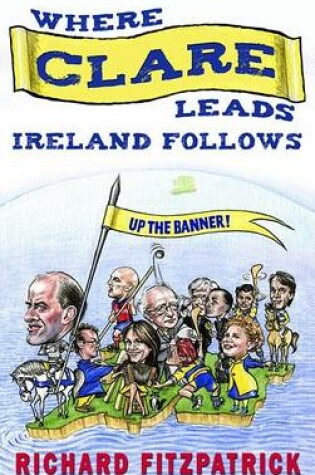 Cover of Where Clare Leads, Ireland Follows