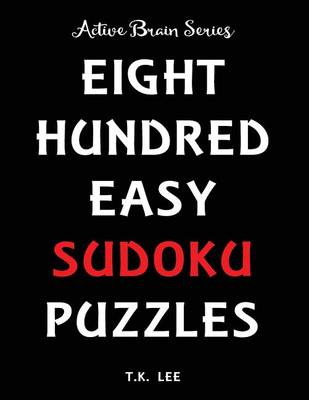 Book cover for 800 Easy Sudoku Puzzles To Keep Your Brain Active For Hours