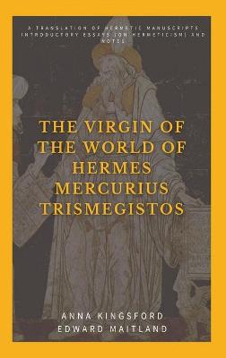 Book cover for The Virgin of the World of Hermes Mercurius Trismegistos