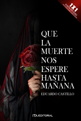 Book cover for Que la muerte nos espere hasta mañana