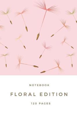 Book cover for Floral edition - 120 pages Notebook