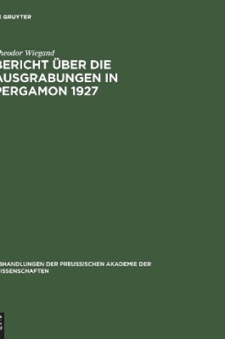 Cover of Bericht uber die Ausgrabungen in Pergamon 1927