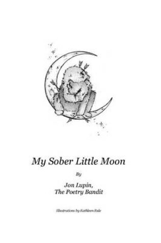 Cover of My Sober Little Moon