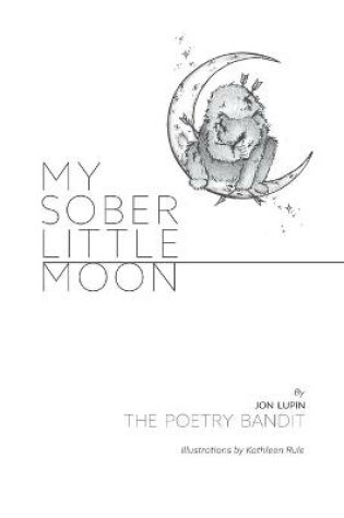 Cover of My Sober Little Moon