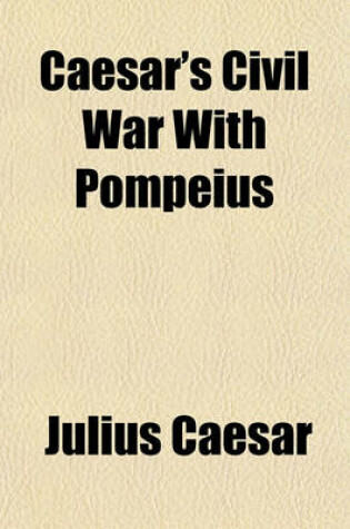 Cover of Caesar's Civil War with Pompeius