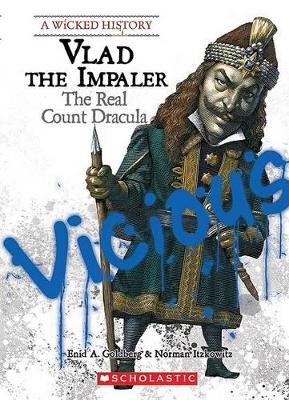 Book cover for Vlad the Impaler: The Real Count Dracula (a Wicked History)