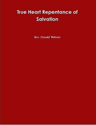 Book cover for True Heart Repentance of Salvation