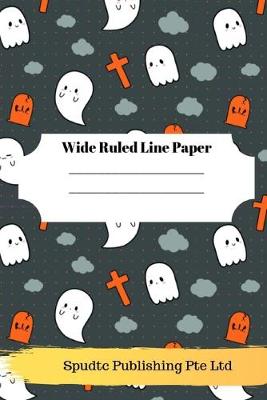 Book cover for Scary Ghosts Theme Wide Ruled Line Paper