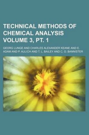 Cover of Technical Methods of Chemical Analysis Volume 3, PT. 1