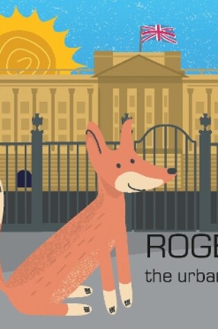 Cover of Roger The Urban Fox