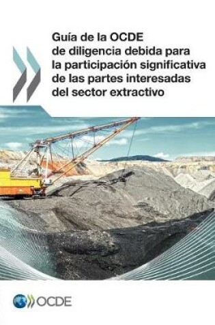 Cover of Guia de la OCDE de diligencia debida para la participacion significativa de las partes interesadas del sector extractivo