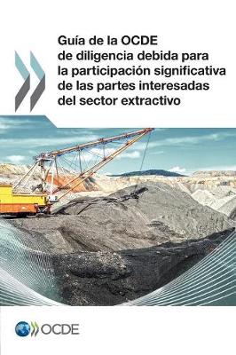 Book cover for Guia de la OCDE de diligencia debida para la participacion significativa de las partes interesadas del sector extractivo