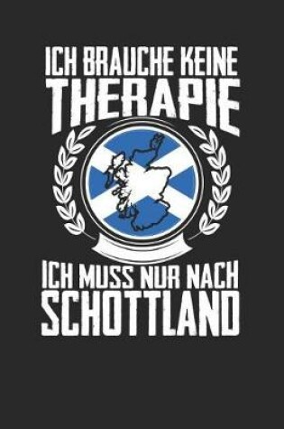 Cover of Ich brauche keine Therapie ich muss nur nach Schottland