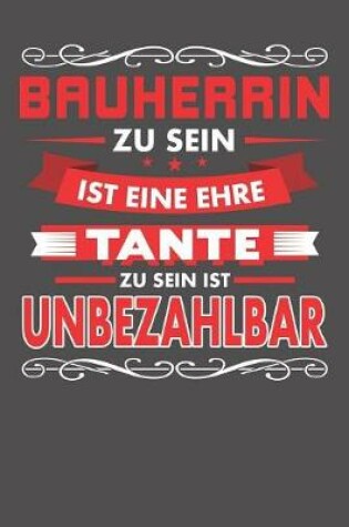 Cover of Bauherrin Zu Sein Ist Eine Ehre - Tante Zu Sein Ist Unbezahlbar
