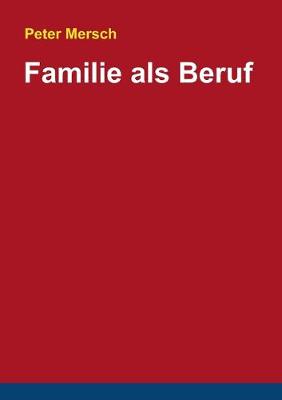 Book cover for Familie als Beruf