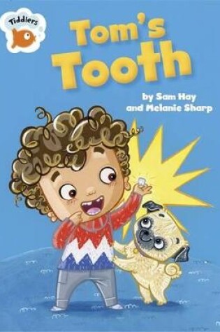 Cover of Tiddlers: Tom's Tooth