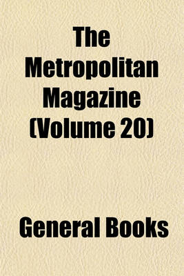 Book cover for The Metropolitan Magazine (Volume 20)