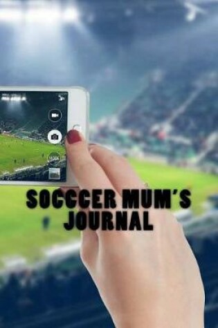 Cover of Socccer Mum's Journal