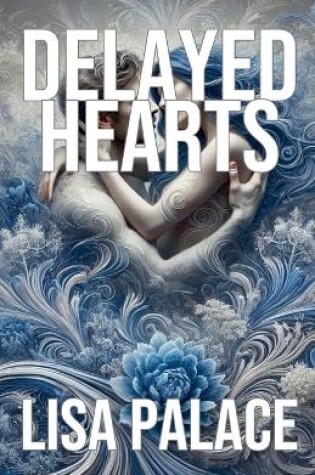 Cover of Delayed Hearts