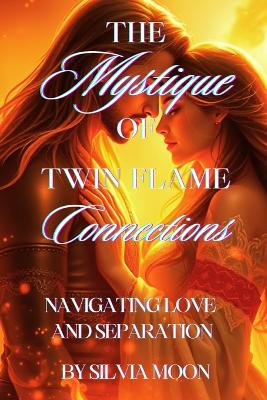 Book cover for The Mystique of Twin Flame Connections