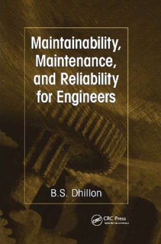 Cover of Maintainability, Maintenance, and Reliability for Engineers