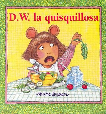 Book cover for D.W. La Quisquillosa (D.W. the Picky Eater)