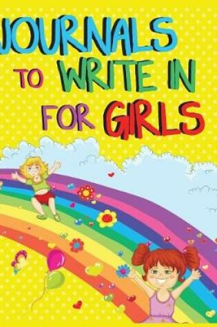 Cover of Journals To Write In For Girls